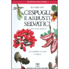 Cespugli e Arbusti Selvatici<br />