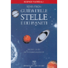 Guida delle Stelle e dei Pianeti<br />138 carte celesti - 100 fotografie - 42 disegni