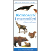 Riconoscere i Mammiferi d'Italia e d'Europa<br />