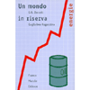 Un Mondo in Riserva<br />