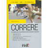 Correre<br>Un diario degli allenamenti e dei progressi raggiunti