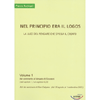 Nel Principio Era il Logos - Vol. 1<br />La luce del pensare che spiega il creato