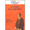 L'uomo e la Tecnica<br />