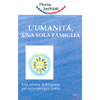 L'Umanità una Sola Famiglia<br />Una scienza dello spirito per superare ogni ostilità