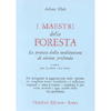 I Maestri della Foresta<br />