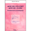 Arte dell'Educare, Arte del Vivere<br />Fondamenti di pedagogia