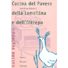 Cucina del Pavese  della Lomellina e dell'Oltrepo<br />