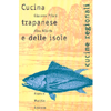 Cucina Trapanese e delle Isole<br />
