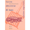 Cucina Abruzzese di Mare<br />