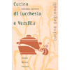 Cucina di Lucchesia e Versilia<br />