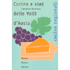Cucina e Vini delle Valli d'Aosta<br />