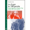 La Droga in 100 Parole<br />Dizionario ragionato sul fenomeno droga