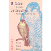 Il Falco Pellegrino<br />Prefazione di Antonio Canu