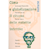 Clima e Gobalizzazione<br />Il ritorno delle malattie infettive