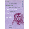 Esser Scimmia<br />L'evoluzione e la vita sociale