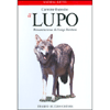Il Lupo<br />Prefazione di Luigi Boitani