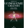 Le Influenze Celesti<br />Uomo, universo e mistero cosmico