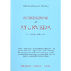 Introduzione all'Ayurveda<br />La scienza della vita