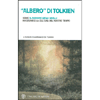 Albero di Tolkien<br />Come il Signore degli Anelli ha segnato la cultura del nostro tempo