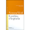 L'Ombra e la Grazia<br />