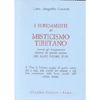 I Fondamenti del Misticismo Tibetano<br />