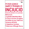 Inciucio<br />Come la sinistra ha salvato Berlusconi