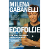 Ecofollie - Libro+DVD<br />Per uno sviluppo (in)sostenibile