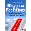 Risveglia la tua Eccellenza - (Nuova Edizione)<br />Scopri i tuoi talenti e mettili al tuo servizio