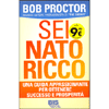 Sei Nato Ricco<br />Una guida appassionante perr ottenere successo e prosperità