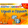 I Quaderni di Mastro Bruco - Uguali e Opposti<br />Giochi, colori e adesivi<br />Gli ScacciaNoia