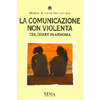 La comunicazione non violenta<br />Dialogare in armonia