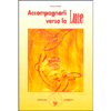 Accompagnarli Verso la Luce<br />