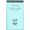 Lo Zen e il Tiro con l'Arco<br />