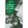 L'Ultimo Bambino nei Boschi<br />