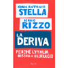 La Deriva<br />Perché l'Italia rischia il naufragio