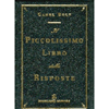 Il Piccolissimo Libro delle Risposte<br />