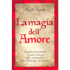 La Magia dell'Amore - Edizione Tascabile<br />Diario incantato di una strega alla conquista del principe azzurro