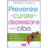 Prevenire e Curare la Depressione con il Cibo<br />Dieta Gift: per una sana alimentazione