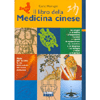Il Libro della Medicina Cinese<br />Passa per la Cina la via della salute del terzo millennio