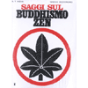 Saggi sul Buddhismo Zen<br />volume primo