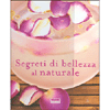 Segreti di Bellezza al Naturale<br />