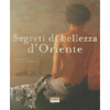 Segreti di Bellezza d'Oriente<br />Foto di M.P. Morel