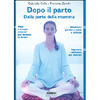 Dopo il Parto<br />Dalla parte della mamma