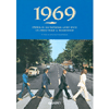1969: Storia di un favoloso anno rock da Abbey Road a Woodstock