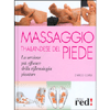 Massaggio Thailandese del Piede<br />La versione più efficace della riflessologia plantare