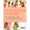 Digitopressione per i Bambini<br>Una tecnica gentile e semplice