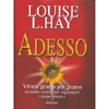 Adesso<br>Vivere giorno per giorno