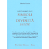 Dizionario dei Simboli e delle Divinità Egizie<br />