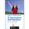 Il Benessere dell'Intestino<br />Curarsi e purificarsi con i metodi naturali