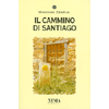 Il Cammino di Santiago<br />(Xenia Tascabili)